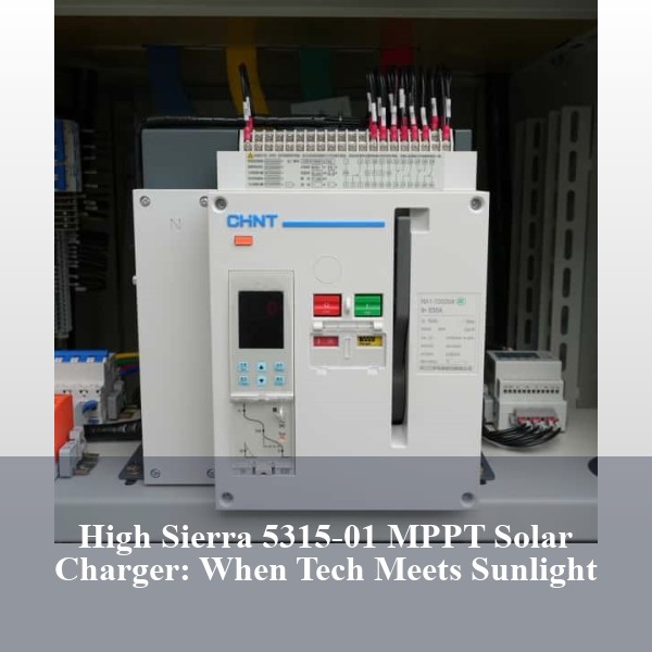 High Sierra 5315-01 MPPT Solar Charger: When Tech Meets Sunlight